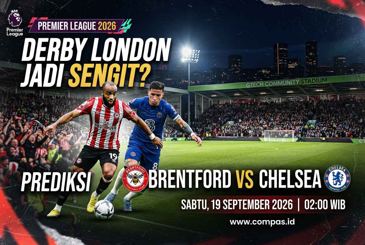Prediksi Brentford vs Chelsea 2026, Derby London Jadi Sengit?