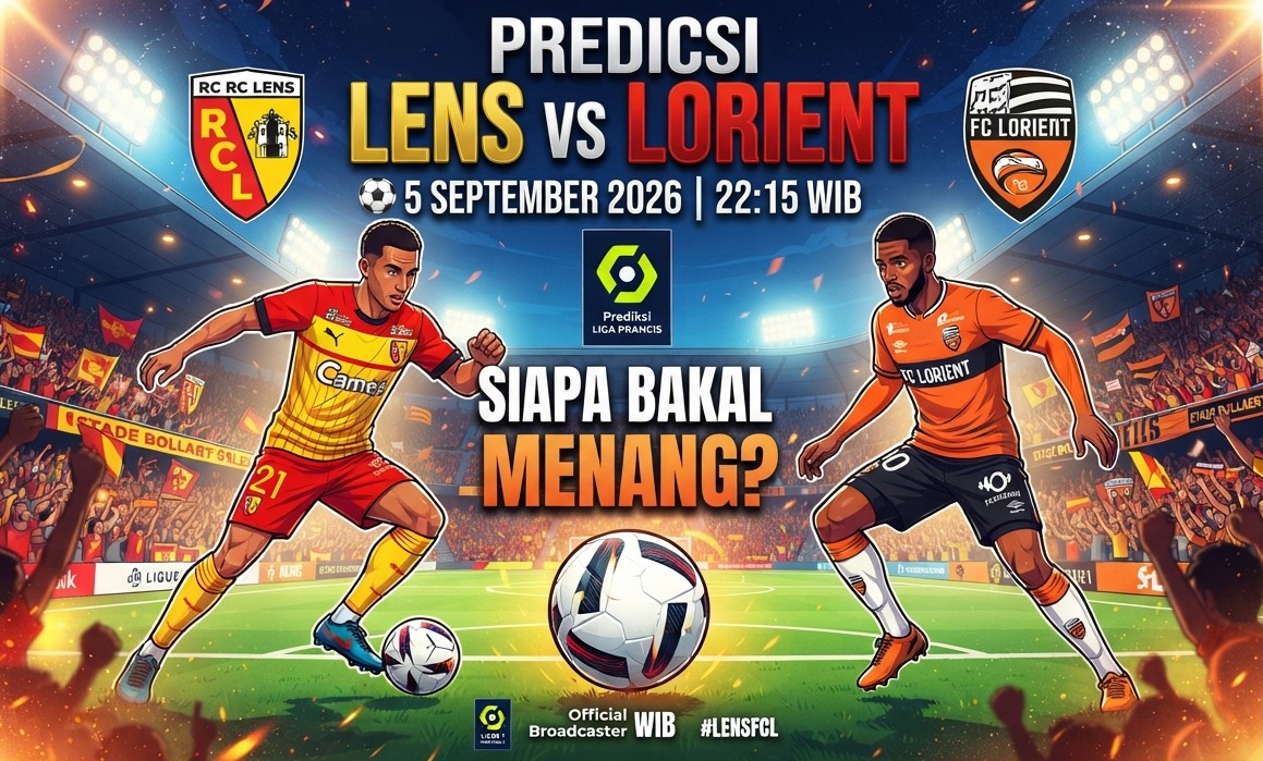 Prediksi Lens vs Lorient 5 September 2026, Siapa Bakal Menang?