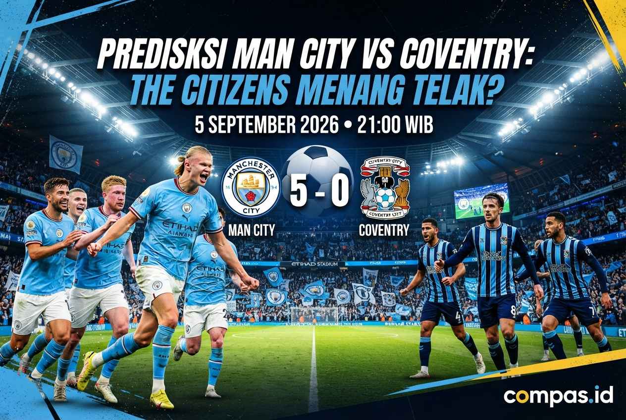 Prediksi Man City vs Coventry: The Citizens Menang Telak?