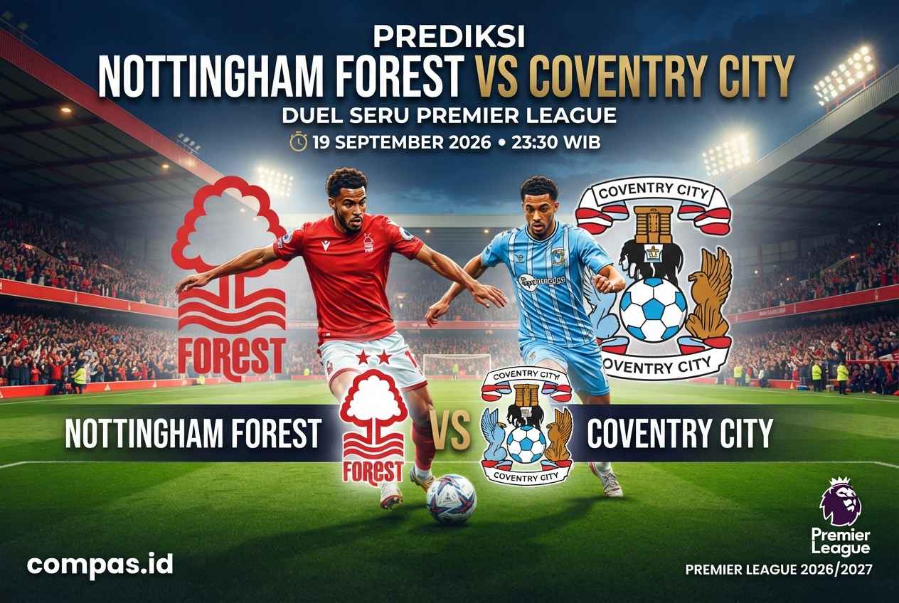 Prediksi Nottingham Forest vs Coventry City, Duel Seru Premier League