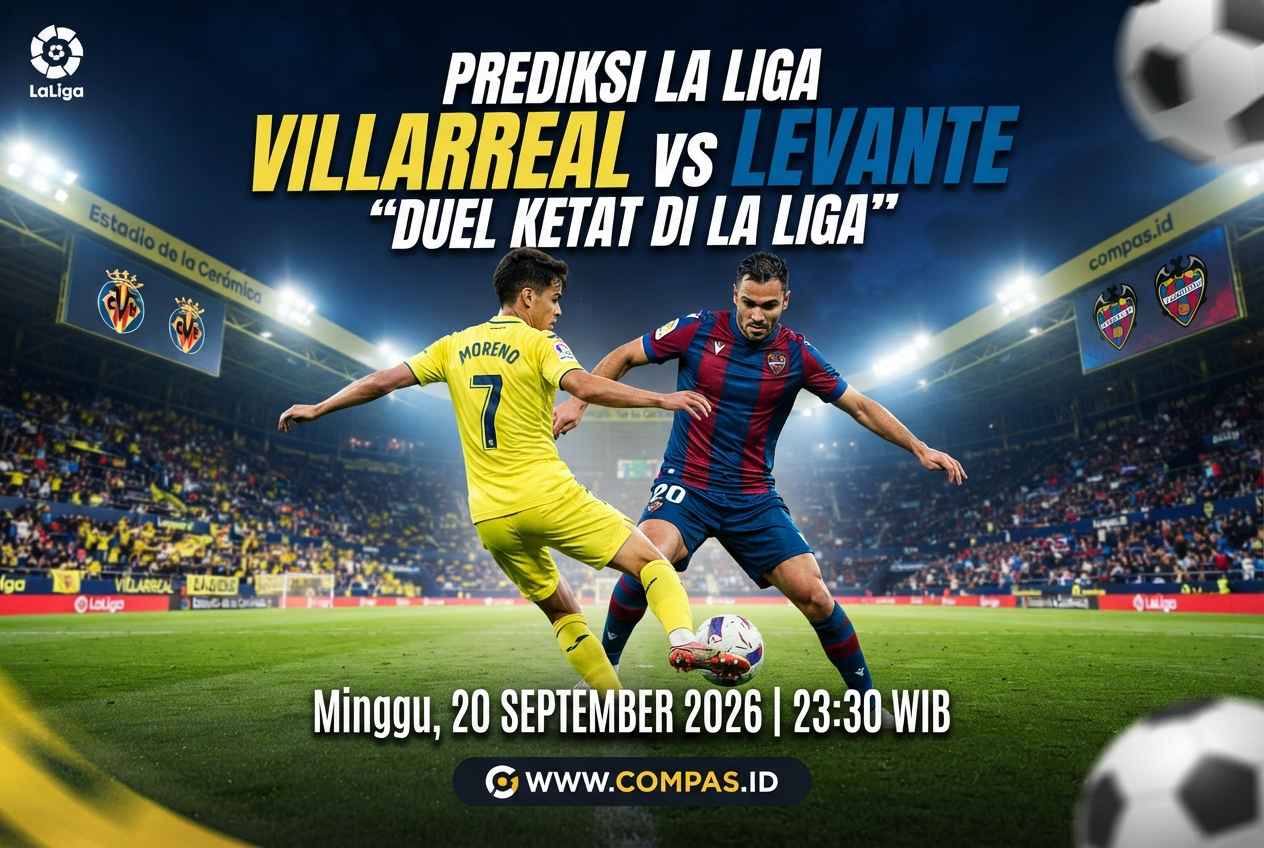 Prediksi Villarreal vs Levante 2026, Duel Ketat di La Liga