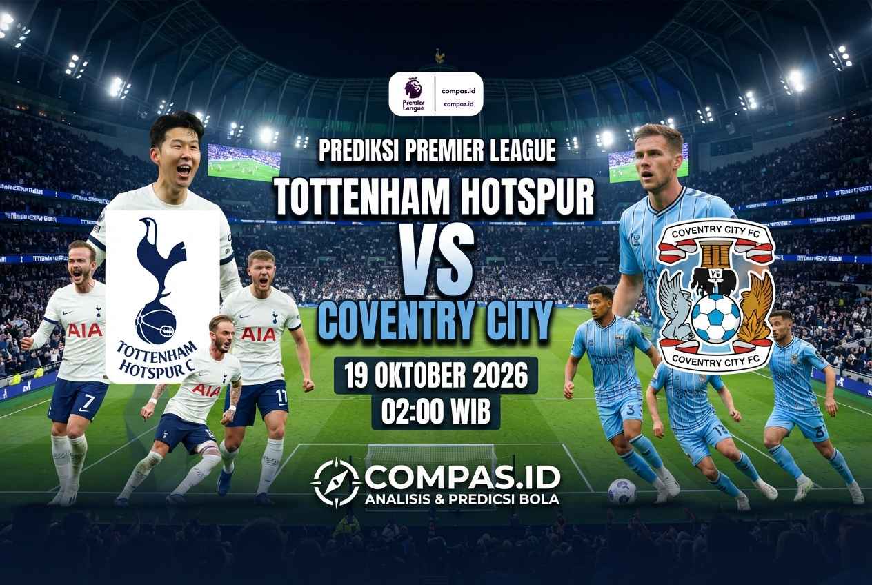 Tottenham vs Coventry 2026: H2H, Line Up dan Prediksi Skor